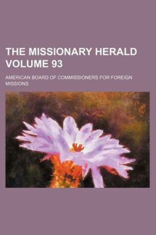 Cover of The Missionary Herald Volume 93