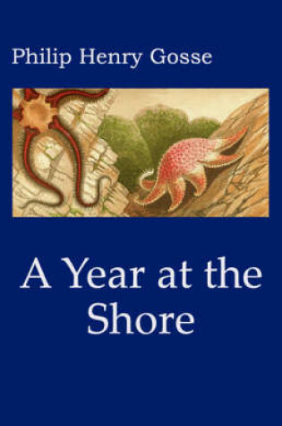 Cover of Gosse's a Year at the Shore