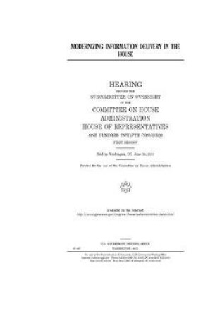 Cover of Modernizing information delivery in the House