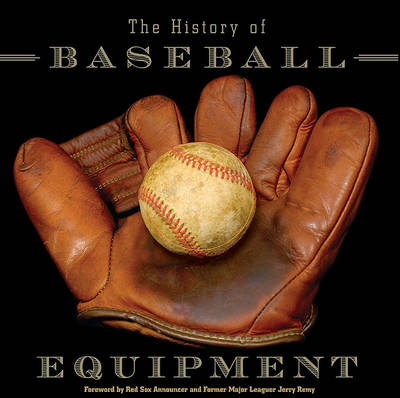 Book cover for The History of Baseball Equipment