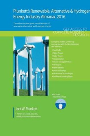 Cover of Plunkett's Renewable, Alternative & Hydrogen Energy Industry Almanac 2016