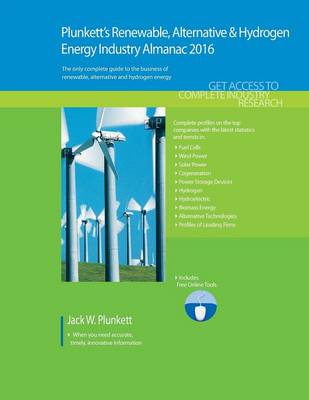 Cover of Plunkett's Renewable, Alternative & Hydrogen Energy Industry Almanac 2016