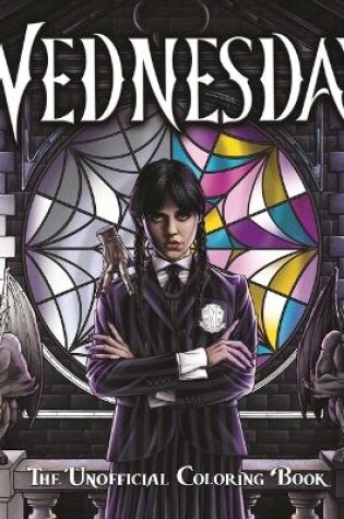 Cover of Wednesday: The Unofficial Coloring Book