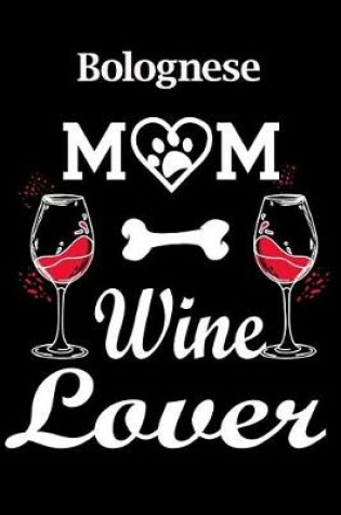 Cover of Bolognese Mom Wine Lover