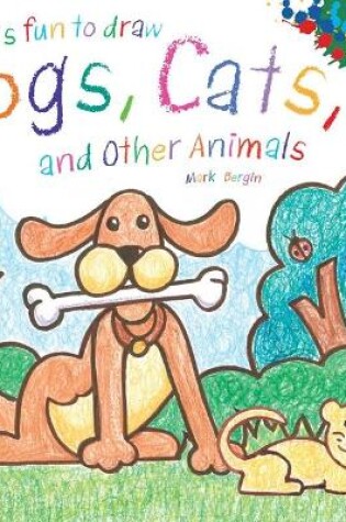 Cover of It's Fun to Draw Dogs, Cats, and Other Animals