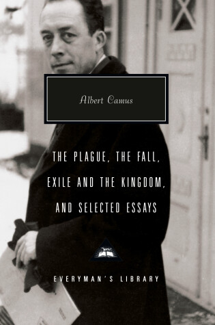 Cover of The Plague, The Fall, Exile and the Kingdom, and Selected Essays