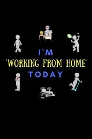 Cover of I'm working from home today