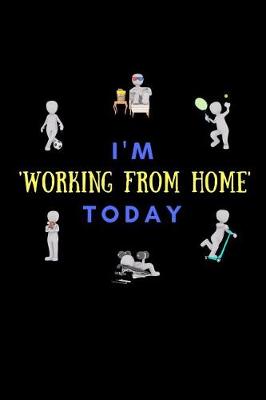 Book cover for I'm working from home today