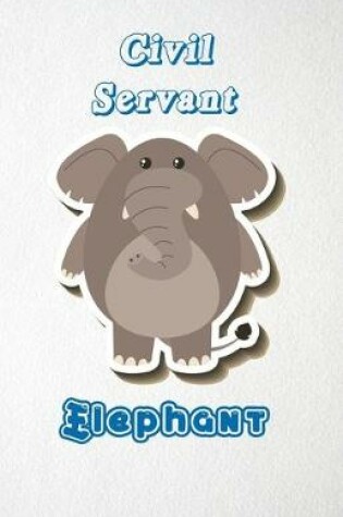 Cover of Civil Servant Elephant A5 Lined Notebook 110 Pages