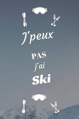 Book cover for J'peux pas j'ai Ski