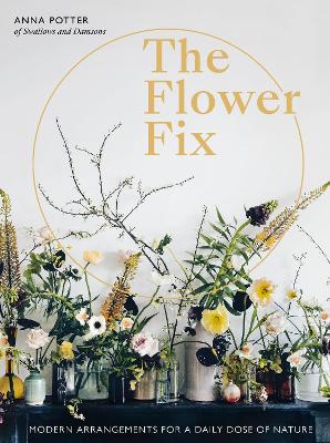 Flower Fix by Anna Potter