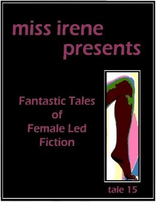 Book cover for Miss Irene Presents - Tale 15