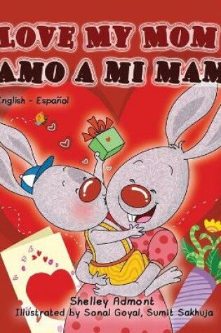 Cover of I Love My Mom Amo a mi mam�