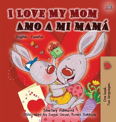 Book cover for I Love My Mom Amo a mi mam�