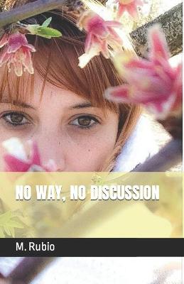 Book cover for No Way, No Discussion