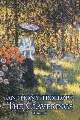 Book cover for The Claverings, Volume I of II by Anthony Trollope, Fiction, Literary