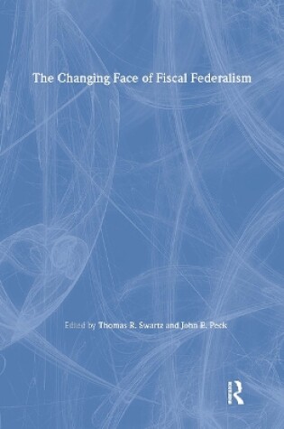 Cover of The Changing Face of Fiscal Federalism