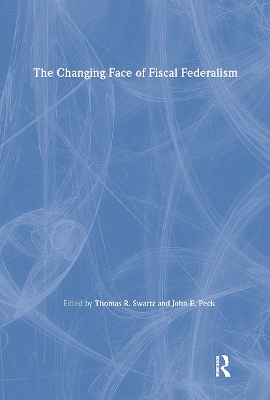 Book cover for The Changing Face of Fiscal Federalism