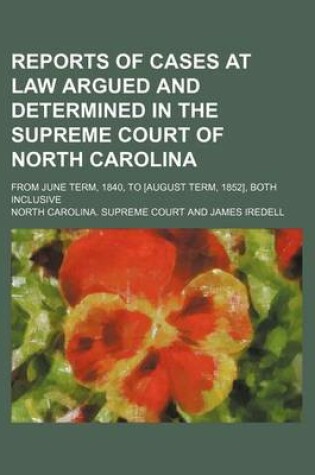 Cover of Reports of Cases at Law Argued and Determined in the Supreme Court of North Carolina (Volume 9; V. 31); From June Term, 1840, to [August Term, 1852], Both Inclusive