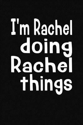 Book cover for I'm Rachel Doing Rachel Things