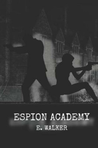 Cover of Espion Academy