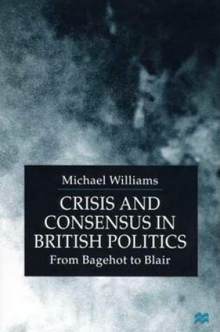 Cover of Crisis and Consensus in British Politics