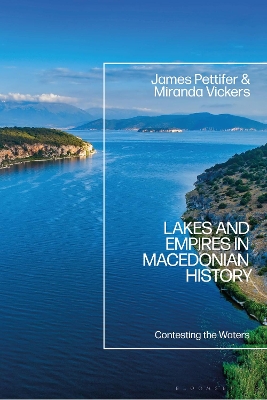 Book cover for Lakes and Empires in Macedonian History