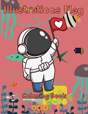 Book cover for Illustrations Flag Coloring Book toddler