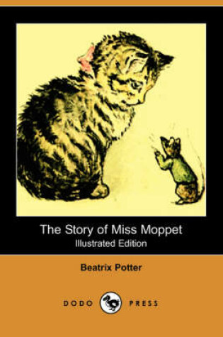 Cover of The Story of Miss Moppet(Dodo Press)