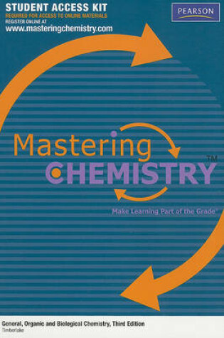 Cover of Mastering Chemistry Student Access Kit for General, Organic and Biological Chemistry