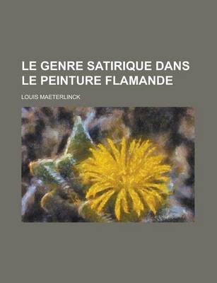 Book cover for Le Genre Satirique Dans Le Peinture Flamande