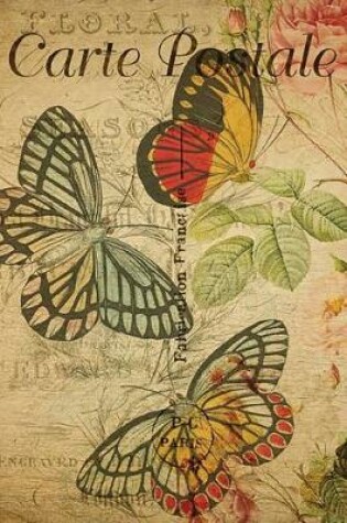 Cover of Carte Postale - Butterflies - Paris - Journal - 6 X 9 150 Lined Pages