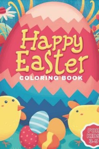 Cover of happy easter coloring book for kids 3-9