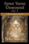 Book cover for Spun Yarns Unwound Volume 5