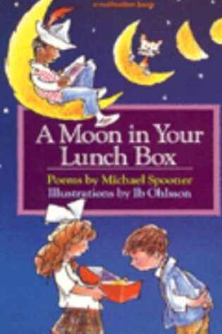 Cover of Moon in Your Lunch Box