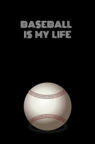 Cover of Baseball is my life