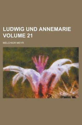 Cover of Ludwig Und Annemarie Volume 21