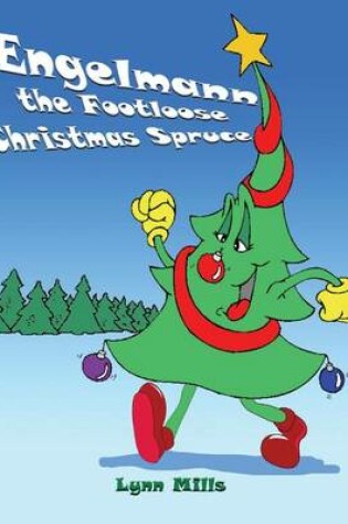 Cover of Engelmann the Footloose Christmas Spruce