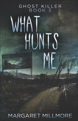 Cover of What Hunts Me