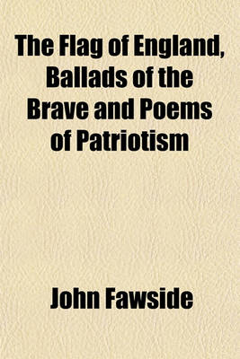 Book cover for The Flag of England, Ballads of the Brave and Poems of Patriotism