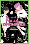 Book cover for You and I Are Polar Opposites, Vol. 2