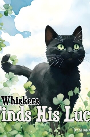 Cover of Whiskers Finds His Luck