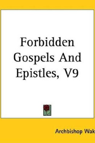 Cover of Forbidden Gospels and Epistles, V9