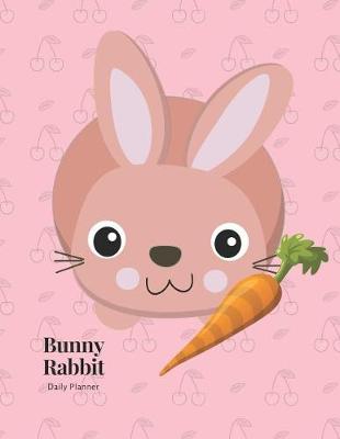 Book cover for Bunny Rabbit Daily Planner (Undated)