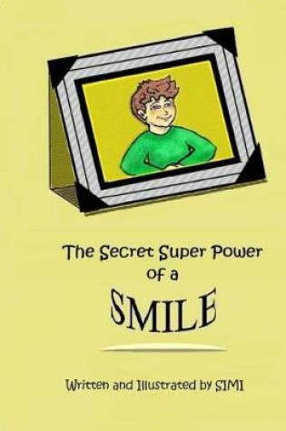 Cover of The Secret Super Power of a Smile