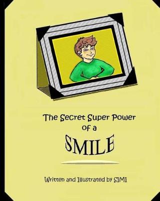 Cover of The Secret Super Power of a Smile