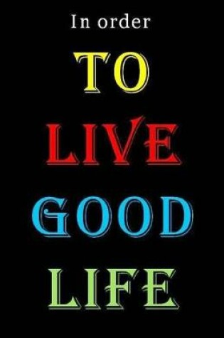 Cover of To Live Good Life