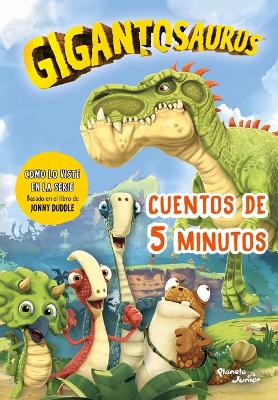Book cover for Gigantosaurus. Cuentos de 5 Minutos