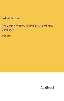 Book cover for Geschichte der Kirche Christi im neunzehnten Jahrhundert