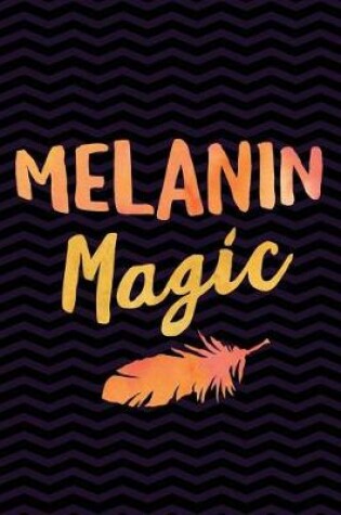 Cover of Melanin Magic